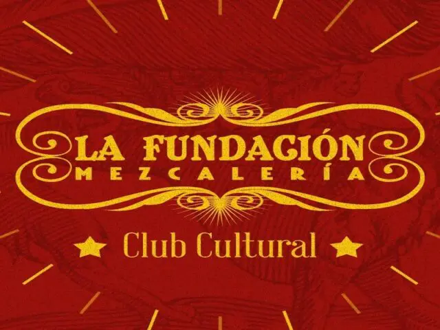La Fundación Mezcalería